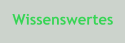 Wissenswertes